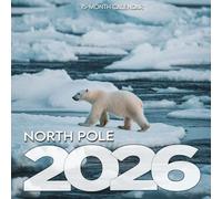 North Pole 2026 Calendar: Frozen Wilderness, Polar Bears, and Arctic Beauty