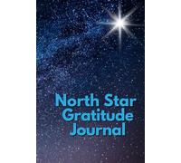North Star Gratitude Journal: The power of gratitude