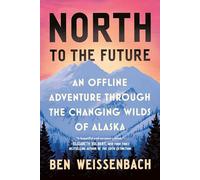 Ben Weissenbach North to the Future (Copertina rigida) (PRESALE 07/08/2025)