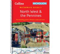 North West and the Pennines: For everyone with an interest in Britain’s canals