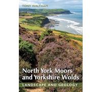 North York Moors and Yorkshire Wolds: Landscape and Geology