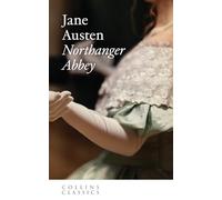 Northanger Abbey: An essential, best-loved classic