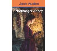 Northanger Abbey (Annotated)