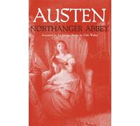 Northanger Abbey: Annotated for the Modern Reader by Gibb Walker