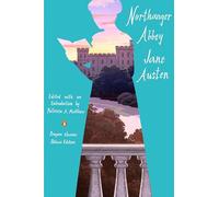 Northanger Abbey: (Penguin Classics Deluxe Edition)