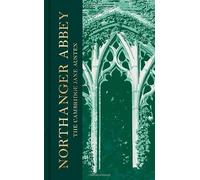 Northanger Abbey: The Collector's Edition