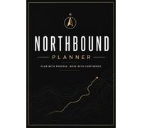 Northbound planner: Plan your goals , build better habits make progress