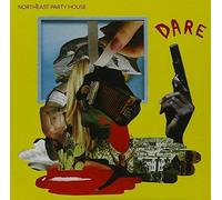 Northeast Party House Dare (CD)