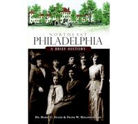 Northeast Philadelphia: A Brief History