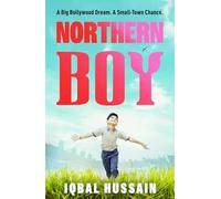 Northern Boy: A Big Bollywood Dream. a Small-town Chance.