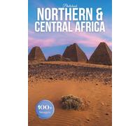 Northern & Central Africa Travel Photobook: Iconic Landmarks and Hidden Gems From the Sahara to the Congo Basin