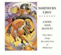 Northern Cree Singers Come and Dance (CD) Album