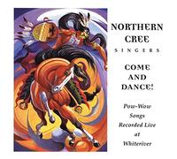 Northern Cree Singers Come and Dance (CD) Album
