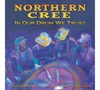 Northern Cree Singers In Our Drum We Trust (CD) Album