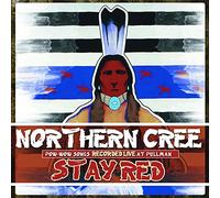 Northern Cree - Stay Red