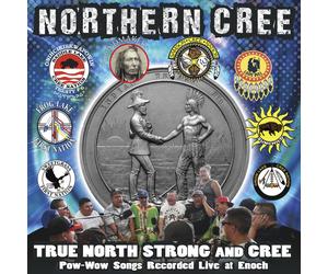 Northern Cree True North Strong And Cree (CD)