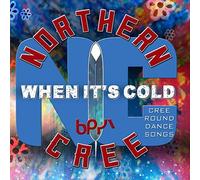 Northern Cree When It's Cold - Cree Round Dance Songs (CD)