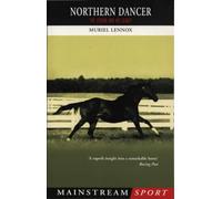 Northern Dancer: The Legend and His Legacy
