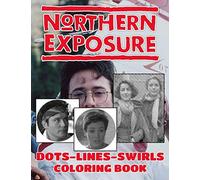 Northern Exposure Dots Lines Swirls Coloring Book: Creature Northern Exposure Color Puzzle Activity Books For Adults, Teenagers