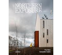 Northern Exposure: The New Canadian Cabin