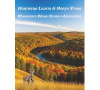 Northern Lights & North Stars: Minnesota Word-Search Adventure: Large Print Puzzles Featuring the North Star State’s History, Landmarks, and Culture