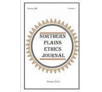 Northern Plains Ethics Journal: Winter 2024