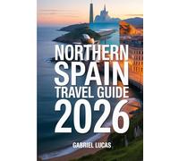 Northern Spain Travel Guide 2026