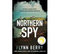 Northern Spy: A Reese Witherspoon's Book Club Pick