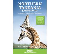 Bradt Safari Guide Northern Tanzania: Serengeti, Kilimanjaro, Zanzibar