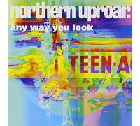 Northern Uproar - Anyway You Look