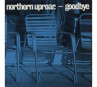 Northern Uproar - Goodbye