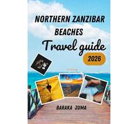 Northern Zanzibar Travel Guide 2026