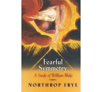 Northrop Frye Fearful Symmetry (Tascabile)