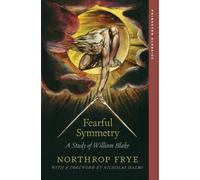 Northrop Frye Fearful Symmetry (Tascabile) Princeton Classics