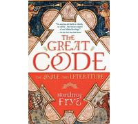 Northrop Frye Great Code: The Bible and Literature (Tascabile)