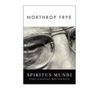 Northrop Frye Spiritus Mundi (Tascabile)