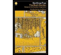 Northrop Frye The Bush Garden (Tascabile)
