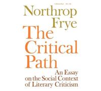 Northrop Frye The Critical Path (Tascabile)