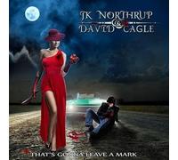 Northrup, Jk/ Cagle, David - That'S Gonna Leave A Mark