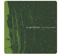 NORTHSTAR - IS THIS THING LOADED