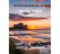 Northumberland Travel Guide 2026