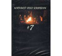 Northwest Video Scrapbook 7 [DVD]