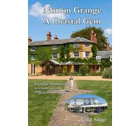 Norton Grange - A Coastal Gem: From fine Norman cows to a warm welcome. 1760s to the present day.