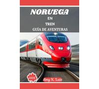 NORUEGA EN TREN GUÍA DE AVENTURAS 2026: Rutas interurbanas, ramales ferroviarios panorámicos y el arte de viajar despacio por Escandinavia.