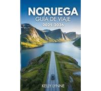 NORUEGA GUÍA DE VIAJE 2025-2026: Tu planificador esencial para una espectacular aventura en Noruega.
