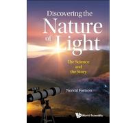 Norval Fortson Discovering The Nature Of Light: The Science And The (Tascabile)