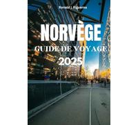 NORVÈGE GUIDE DE VOYAGE 2025
