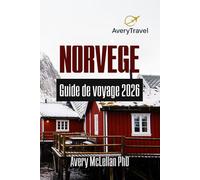 NORVÈGE Guide de voyage 2026: Explorez les fjords, les forêts et les aurores boréales de Norvège avec des itinéraires et des conseils de voyage d'experts