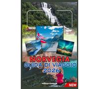 NORVEGIA GUIDA DI VIAGGIO 2026