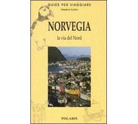 Norvegia. La via del Nord